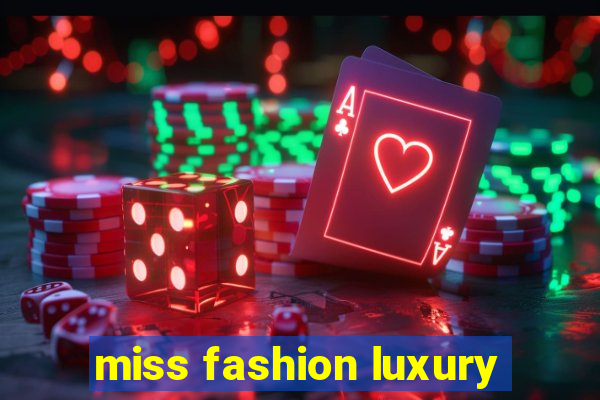 miss fashion luxury